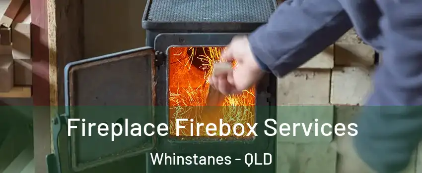 Fireplace Firebox Services Whinstanes - QLD