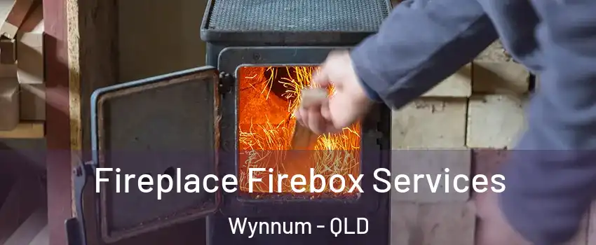  Fireplace Firebox Services Wynnum - QLD