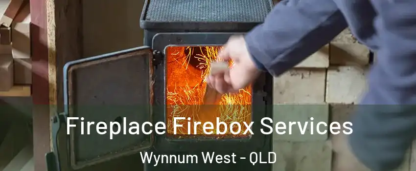Fireplace Firebox Services Wynnum West - QLD