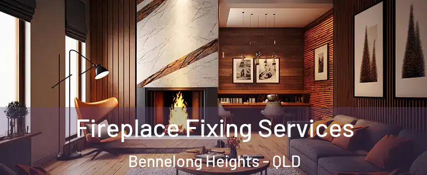 Fireplace Fixing Services Bennelong Heights - QLD