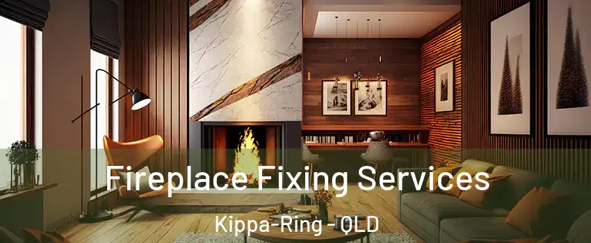  Fireplace Fixing Services Kippa-Ring - QLD