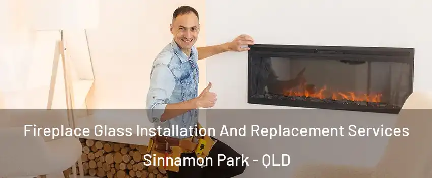 Fireplace Glass Installation And Replacement Services Sinnamon Park - QLD
