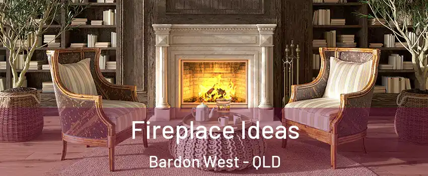 Fireplace Ideas Bardon West - QLD