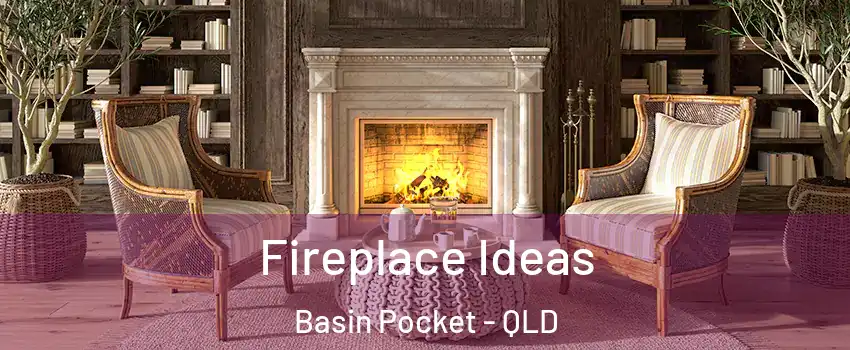 Fireplace Ideas Basin Pocket - QLD