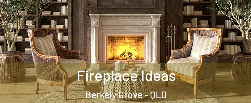 Fireplace Ideas Berkely Grove - QLD