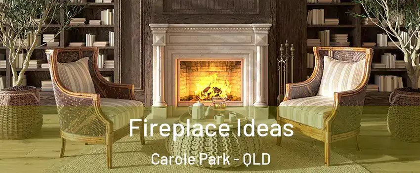 Fireplace Ideas Carole Park - QLD