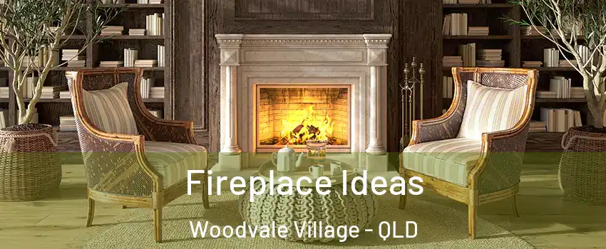 Fireplace Ideas Woodvale Village - QLD