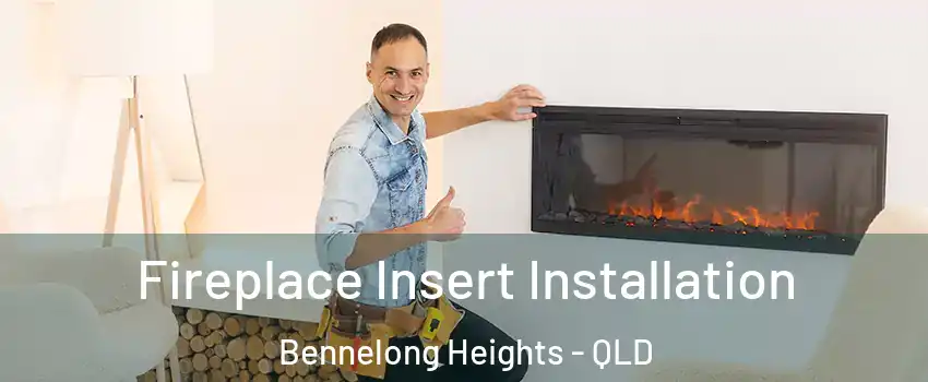 Fireplace Insert Installation Bennelong Heights - QLD
