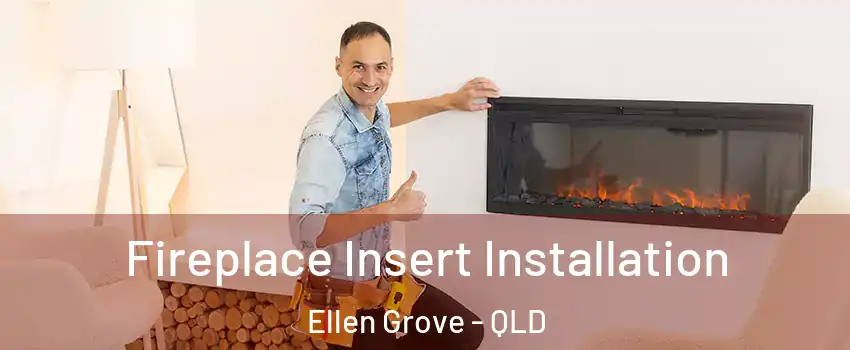 Fireplace Insert Installation Ellen Grove - QLD
