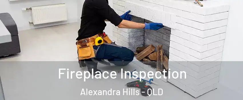 Fireplace Inspection Alexandra Hills - QLD
