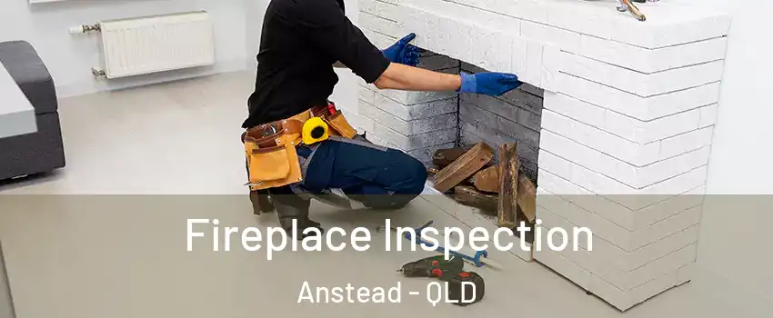  Fireplace Inspection Anstead - QLD