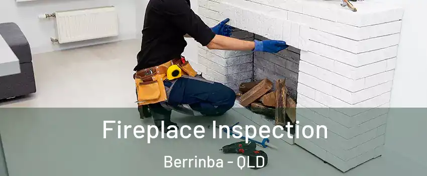  Fireplace Inspection Berrinba - QLD