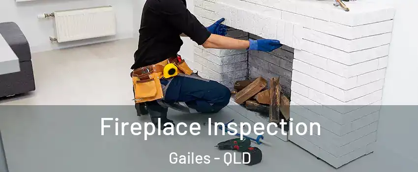  Fireplace Inspection Gailes - QLD