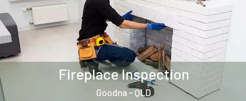 Fireplace Inspection Goodna - QLD