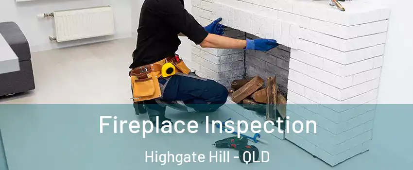 Fireplace Inspection Highgate Hill - QLD