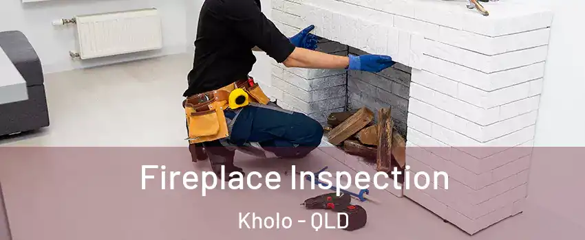 Fireplace Inspection Kholo - QLD