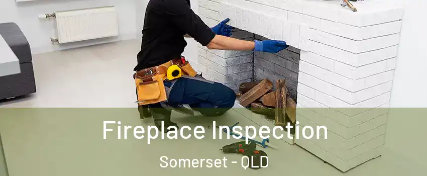 Fireplace Inspection Somerset - QLD