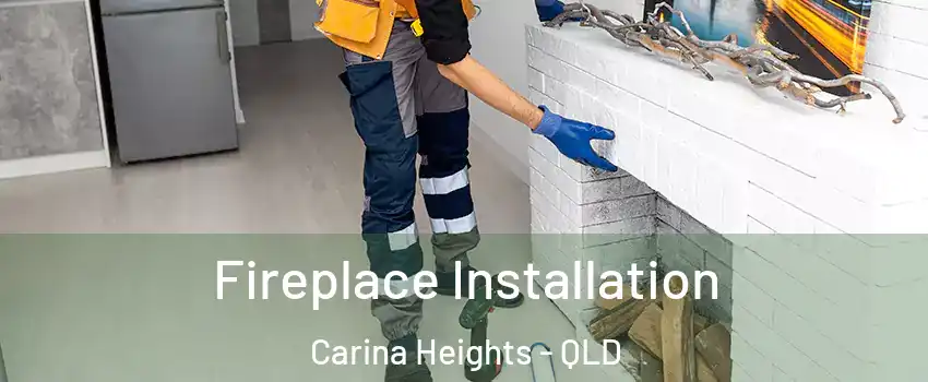 Fireplace Installation Carina Heights - QLD