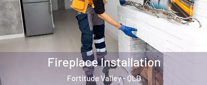 Fireplace Installation Fortitude Valley - QLD