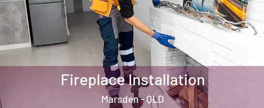 Fireplace Installation Marsden - QLD