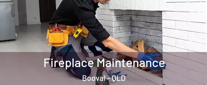 Fireplace Maintenance Booval - QLD