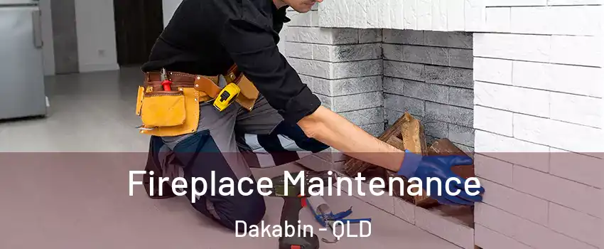 Fireplace Maintenance Dakabin - QLD