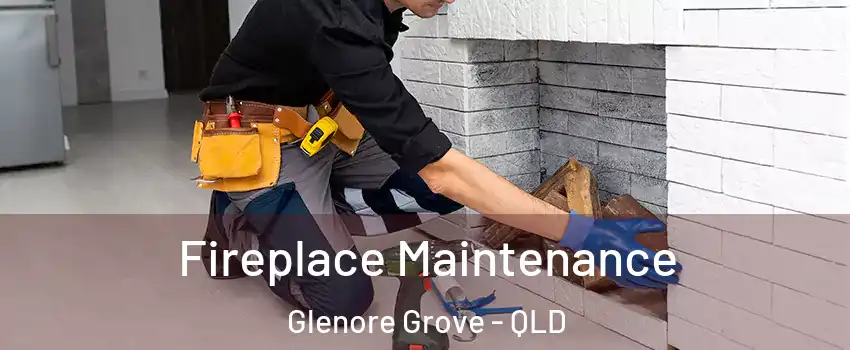 Fireplace Maintenance Glenore Grove - QLD