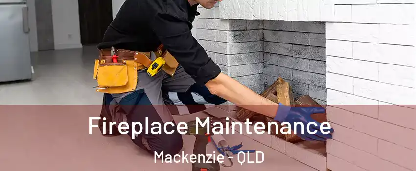  Fireplace Maintenance Mackenzie - QLD