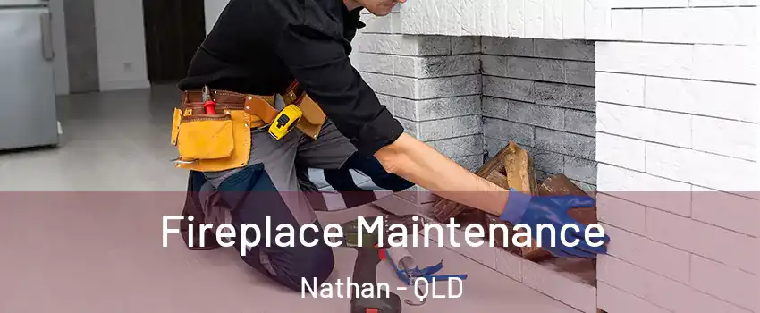 Fireplace Maintenance Nathan - QLD