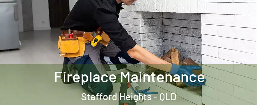 Fireplace Maintenance Stafford Heights - QLD