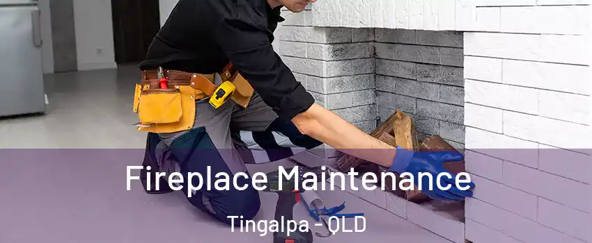 Fireplace Maintenance Tingalpa - QLD