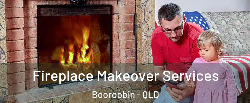 Fireplace Makeover Services Booroobin - QLD