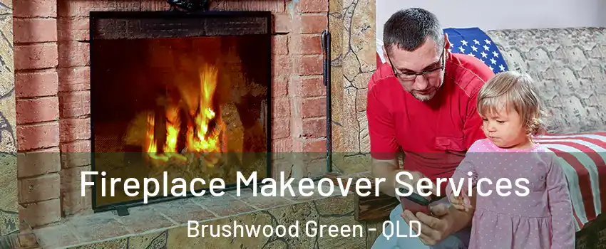 Fireplace Makeover Services Brushwood Green - QLD