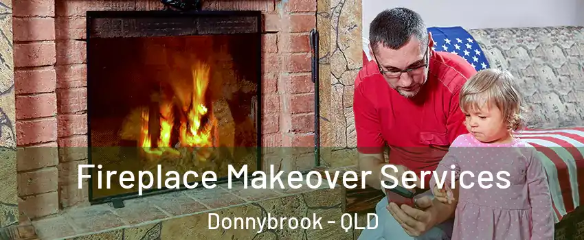 Fireplace Makeover Services Donnybrook - QLD