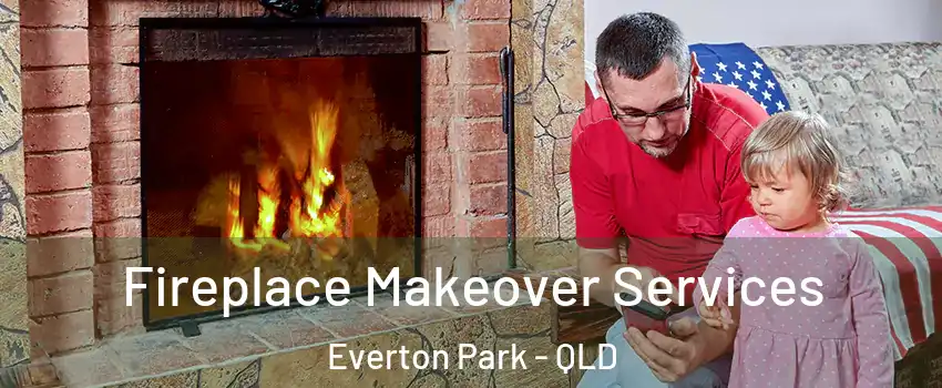 Fireplace Makeover Services Everton Park - QLD
