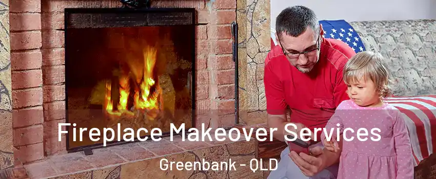 Fireplace Makeover Services Greenbank - QLD