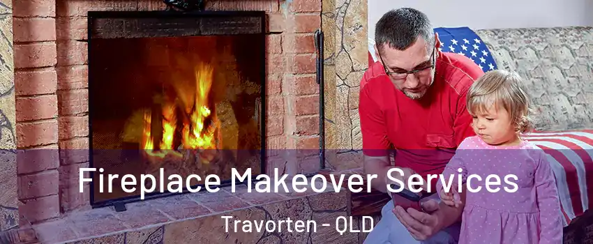 Fireplace Makeover Services Travorten - QLD