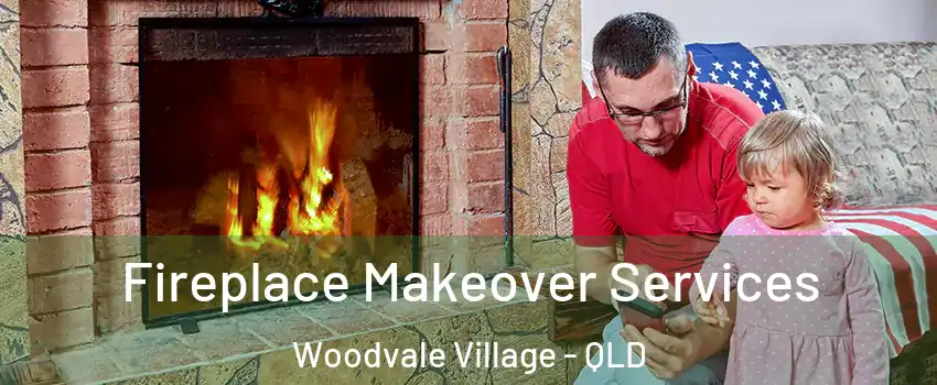 Fireplace Makeover Services Woodvale Village - QLD