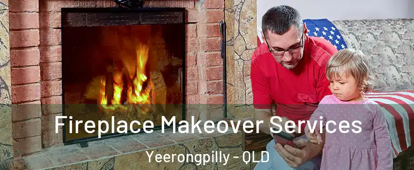 Fireplace Makeover Services Yeerongpilly - QLD