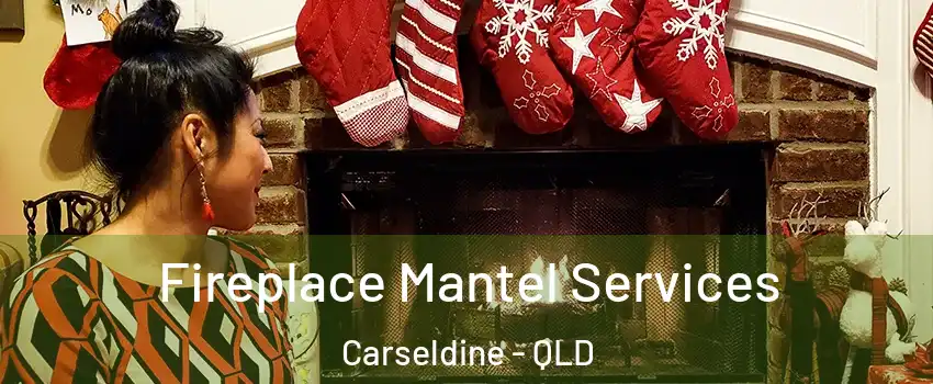 Fireplace Mantel Services Carseldine - QLD