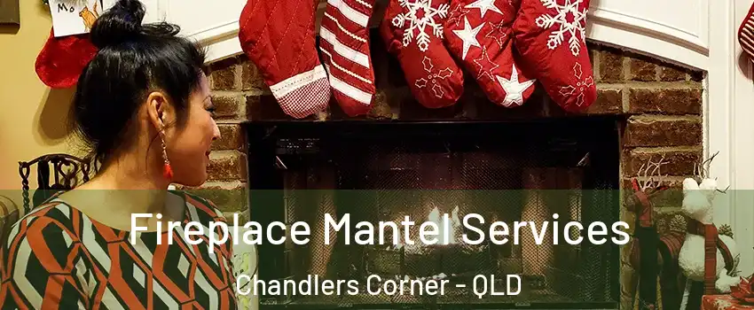 Fireplace Mantel Services Chandlers Corner - QLD