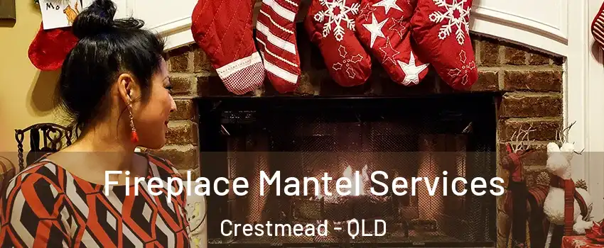 Fireplace Mantel Services Crestmead - QLD