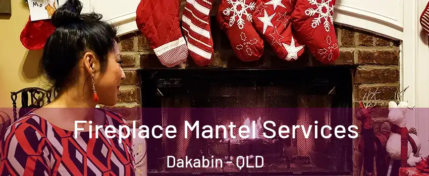 Fireplace Mantel Services Dakabin - QLD