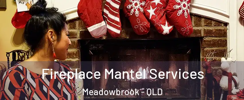 Fireplace Mantel Services Meadowbrook - QLD