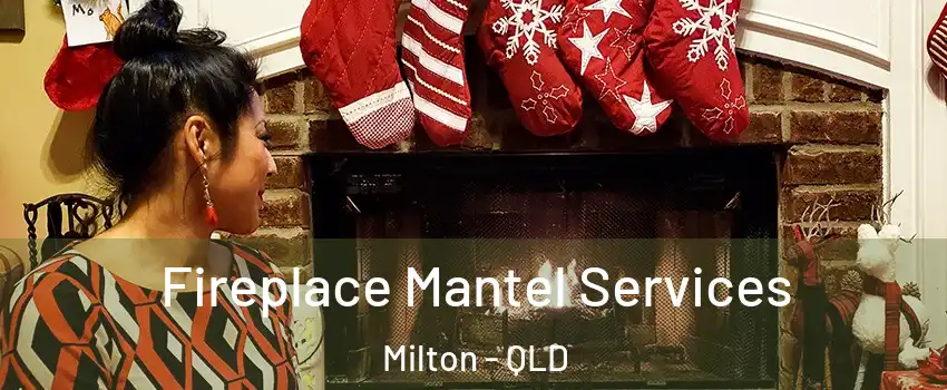 Fireplace Mantel Services Milton - QLD