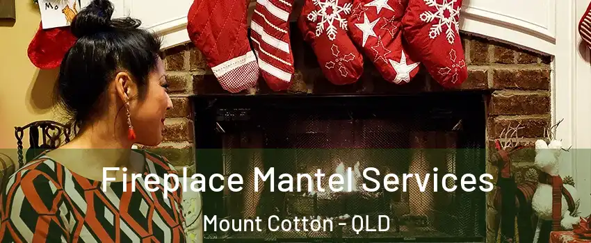 Fireplace Mantel Services Mount Cotton - QLD