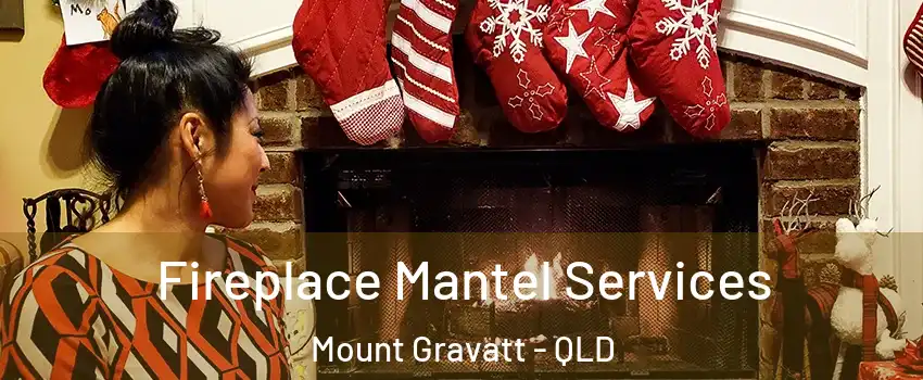 Fireplace Mantel Services Mount Gravatt - QLD