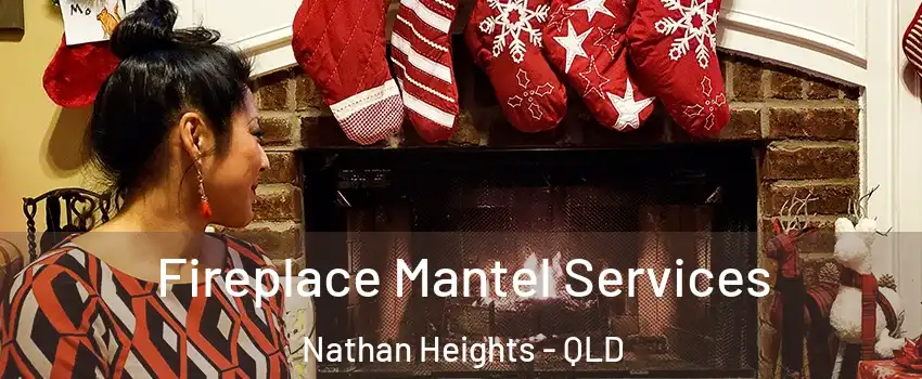 Fireplace Mantel Services Nathan Heights - QLD