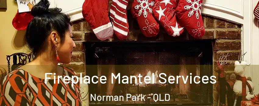 Fireplace Mantel Services Norman Park - QLD