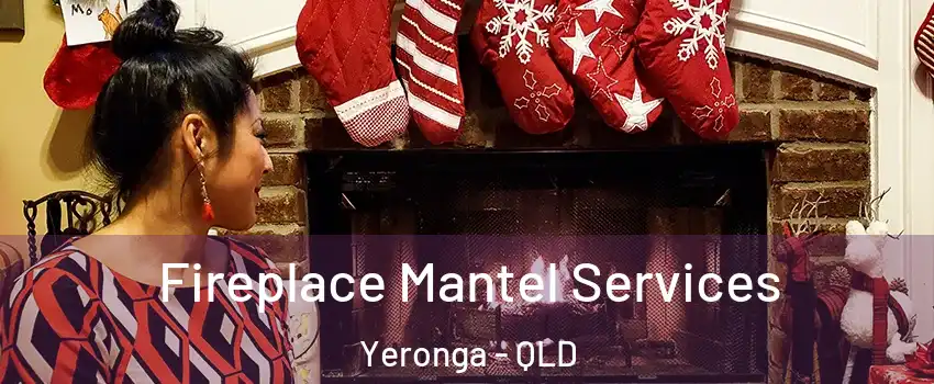 Fireplace Mantel Services Yeronga - QLD
